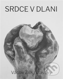 Srdce v dlani / Plastiky - Václav Žilík, Václav Žilík, 2019