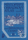 Místopisný obrázkový atlas aneb Krasohled český 8. - Milan Mysliveček, Chvojkovo nakladatelství, 2007