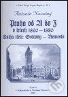 Praha od A do Z v letech 1820-1850. Kniha třetí: Ostrovy - Řemeslo - Antonín Novotný, , 2005