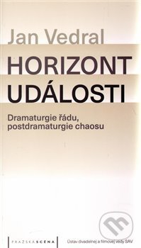Horizont události - Jan Vedral, Pražská scéna, 2016