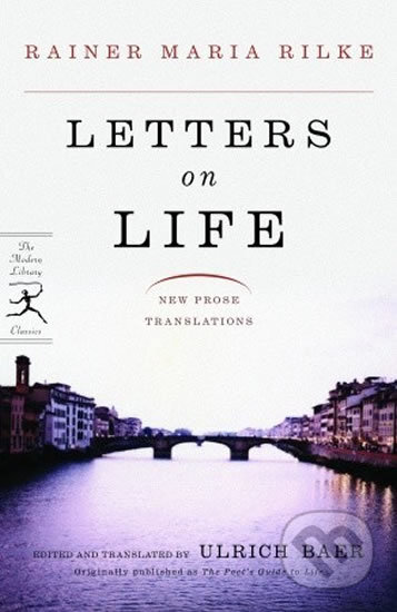 Letters On Life - Rainer Maria Rilke, Modern Library, 2006