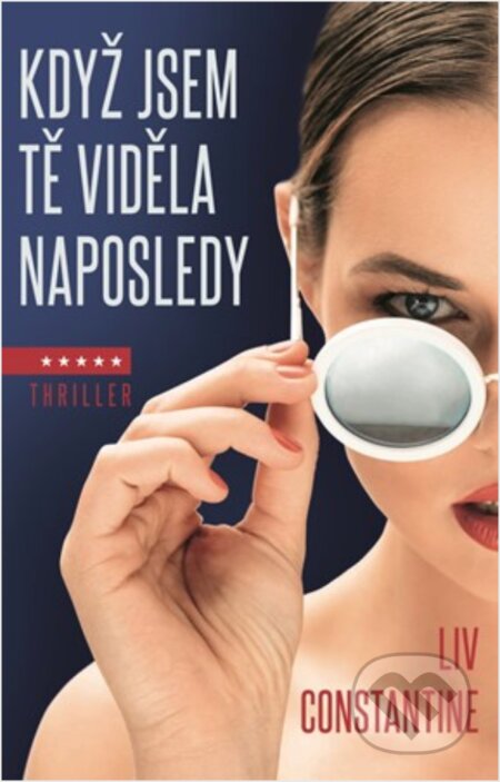E-kniha: Když jsem tě viděla naposledy (Liv Constantine)