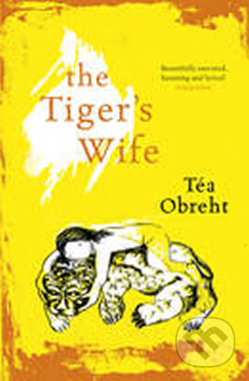 The Tiger&#039;s Wife - Téa Obreht, Phoenix Press, 2011
