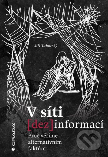 V síti dezinformací - Jiří Táborský, Grada, 2019