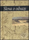 Slova o odvaze, Slovart, 2005