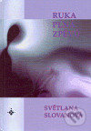 Ruka plná zpěvů - Světlana Slovanová, Onyx, 2007