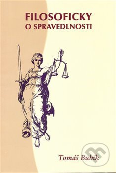 Filosoficky o spravedlnosti - Tomáš Bubík, , 2008