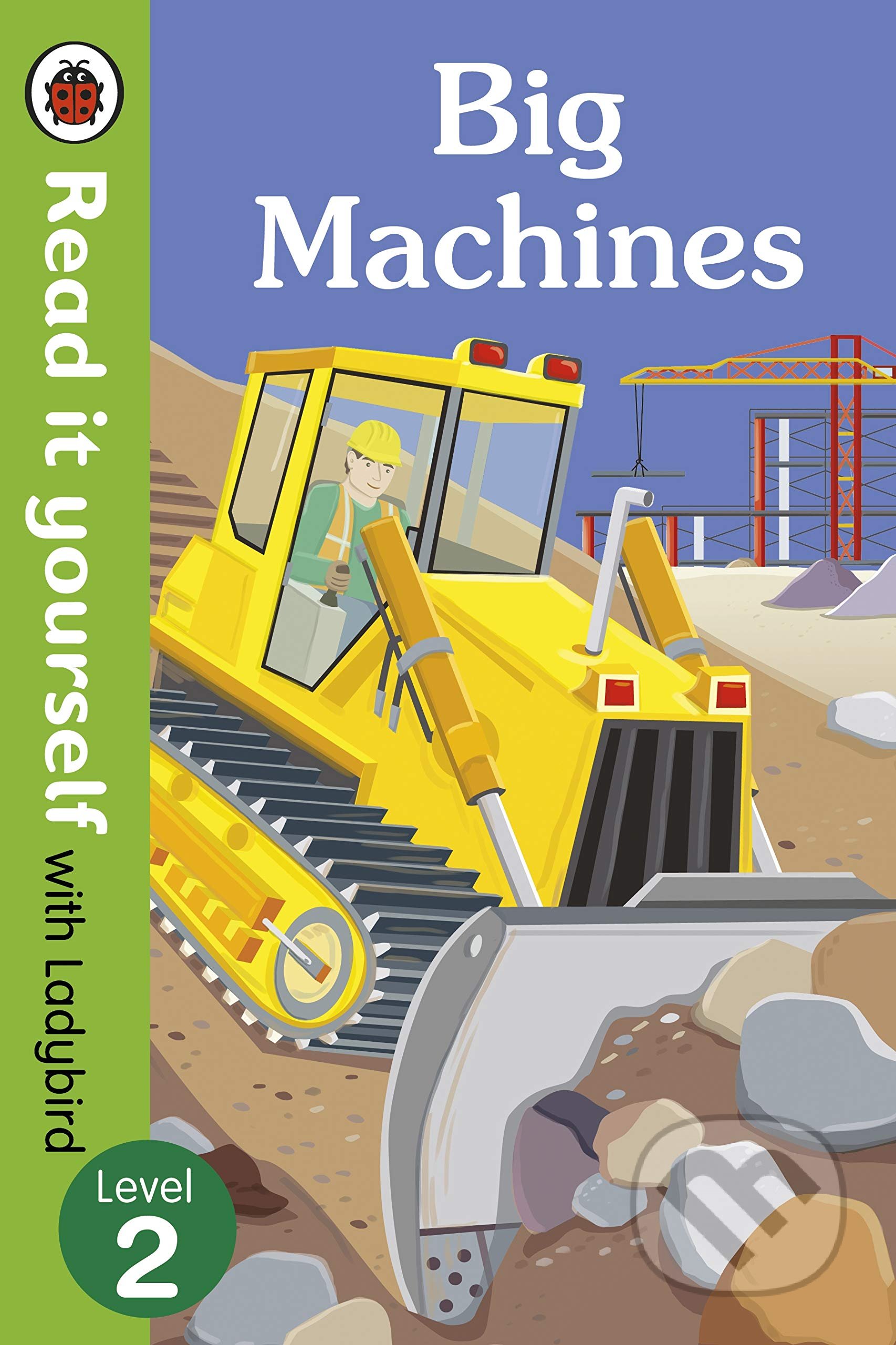 Big Machines, Ladybird Books, 2015