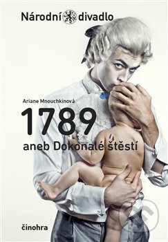 1789 aneb Dokonalé štěstí - Ariane Mnouchkinová - kniha z kategorie Drama a divadelní hry