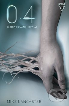 0.4 (Je to prekrásny nový svet) - Mike Lancaster - kniha z kategorie Beletrie pro děti