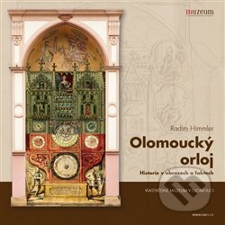 Olomoucký orloj / Historie v obrazech a faktech, Vlastivědné muzeum v Olomouci, 2020