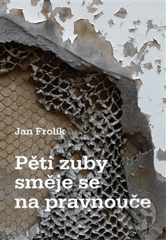 Pěti zuby směje se na pravnouče - Jan Frolík - kniha z kategorie Poezie