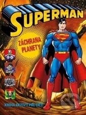Superman: Záchrana planety - Kolektiv autorů, Mladá fronta, 2013