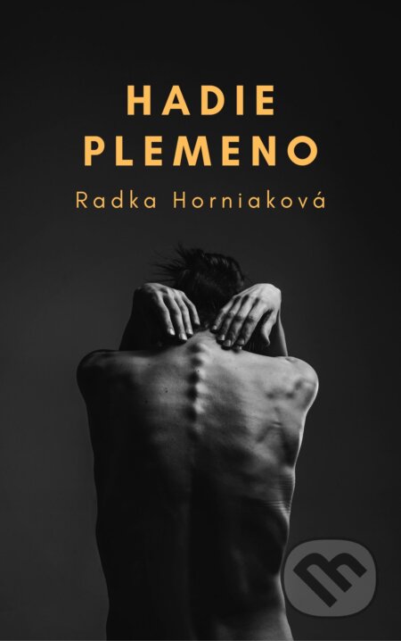 Hadie plemeno - Radka Horniaková, Radka Horniaková, 2019
