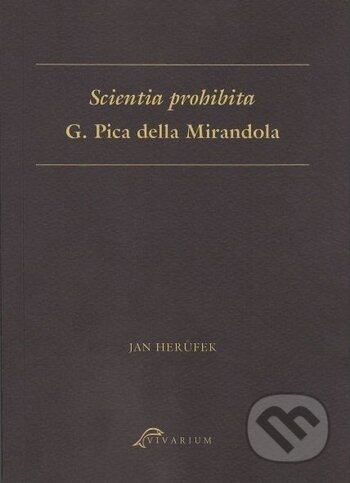 Scientia prohibita G. Pica della Mirandola - Jan Herůfek, Ostravská univerzita, 2017