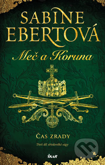 Čas zrady (Třetí díl středověké ságy) - Sabine Ebertová - kniha z kategorie Beletrie