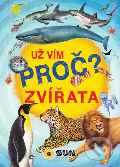Zvířata - Už vím proč? - kniha z kategorie Příručky
