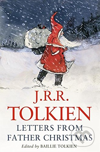 Letters from Father Christmas - J.R.R. Tolkien, HarperCollins, 2009