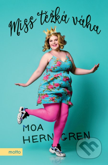 Miss těžká váha - Moa Herngren, Motto, 2020
