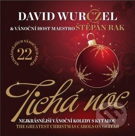 Tichá noc (Nejkrásnější vánoční koledy s kytarou) - David Wurczel, Štěpán Rak