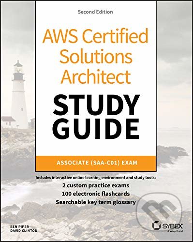 AWS Certified Solutions Architect: Study Guide, John Wiley & Sons, 2019