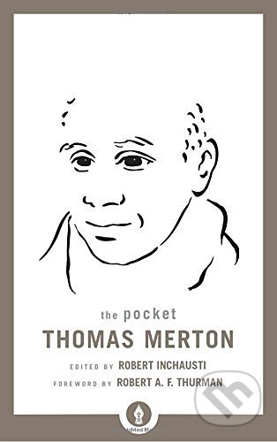 The Pocket Thomas Merton - Thomas Merton, Robert Inchausti, Shambhala, 2017