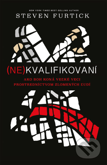 (Ne)kvalifikovaní - Steven Furtick - kniha z kategorie Duchovní život