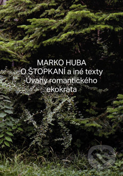 O štopkaní a iné texty - Marko Huba, Filmotras, 2019