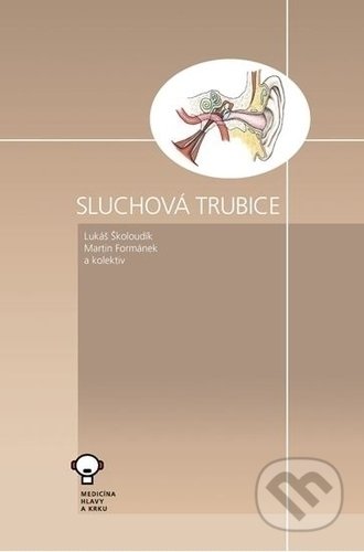 Sluchová trubice - Lukáš Školoudík, Martin Formánek a kolektiv autorů, Tobiáš, 2019