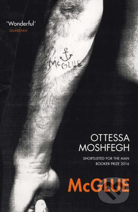 McGlue - Ottessa Moshfegh, Vintage, 2017