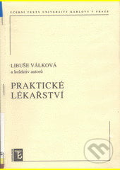 Praktické lékařství - Libuše Válková, kolektív autorov, Karolinum, 2007