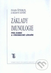 Základy imunologie pro zubní a všeobecné lékaře - Ivan Šterzl a kolektív autorov, Karolinum, 2005