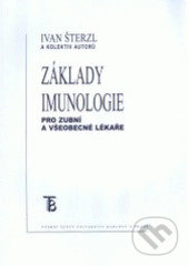 Základy imunologie pro zubní a všeobecné lékaře - Ivan Šterzl a kolektív autorov - kniha z kategorie Medicína