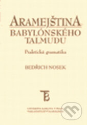 Aramejština babylónského talmudu - Bedřich Nosek, Karolinum, 2006