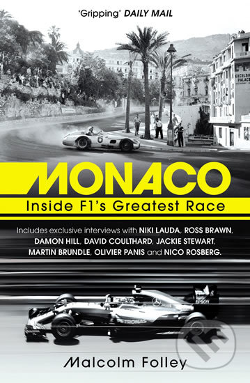 Monaco: Inside F1´s Greatest Race - Malcolm Folley, Arrow Books, 2018