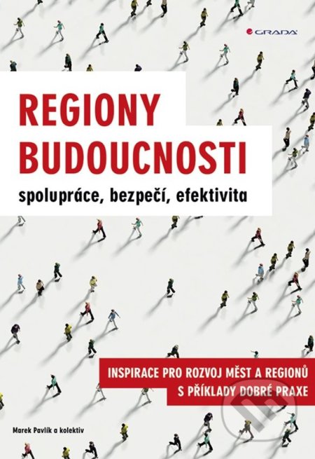 Regiony budoucnosti - Marek Pavlík, Grada, 2019