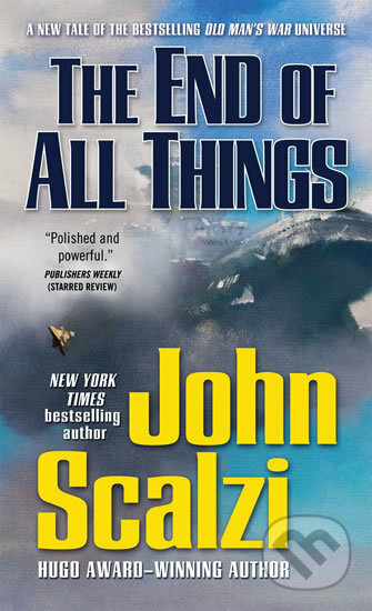The End of All Things - John Scalzi, Tor, 2016