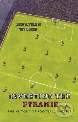 Kniha: Inverting the Pyramid (Jonathan Wilson)