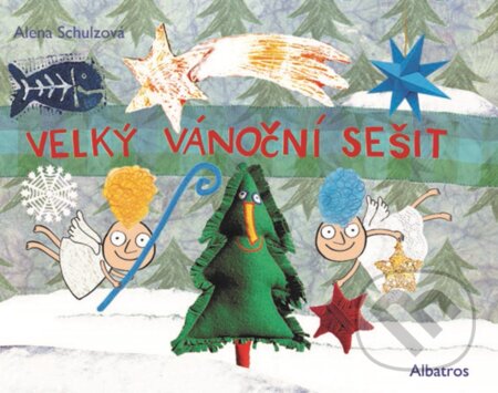 Velký vánoční sešit - Alena Schulzová, Albatros SK, 2019