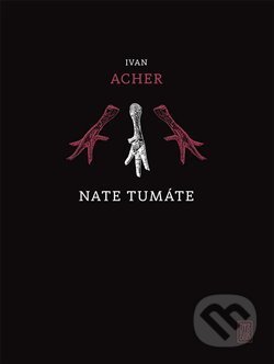 Nate tumáte - Ivan Acher, Dybbuk, 2019