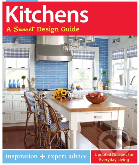 Kitchens - Sarah Lynch, The Editors of Sunset, Karen Templer, Sunset Books, 2013