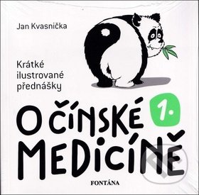 O čínské medicíně 1. - Jan Kvasnička, Fontána, 2019