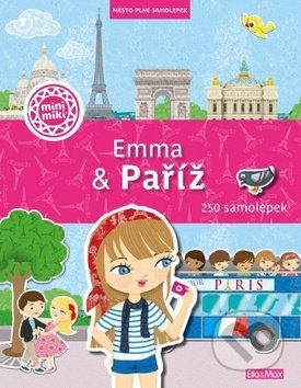 Emma & Paříž (Město plné samolepek) - Charlotte Segond-Rabilloud, Julie Camel (ilustrátor), kolektív autorov - kniha z kategorie Samolepky