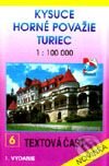 Kysuce, Turiec, Horné Považie - mapa turistických zaujímavostí č. 6 - Kolektív autorov, VKÚ Harmanec, 2001