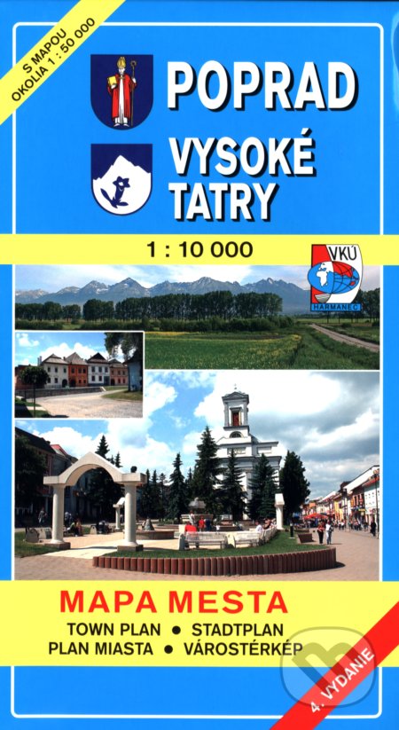 Poprad - Vysoké Tatry 1:10 000 - Kolektív autorov, VKÚ Harmanec, 2010