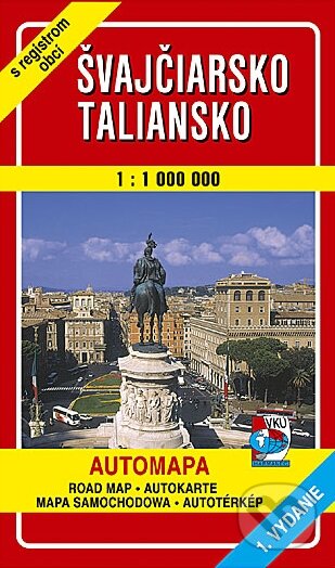 Švajčiarsko, Taliansko 1:1 000 000 - Kolektív autorov, VKÚ Harmanec, 2001