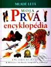 Moja prvá encyklopédia - Kolektív autorov, Slovenské pedagogické nakladateľstvo - Mladé letá, 2001