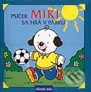 Psíček Miki sa hrá v parku - Saro, Slovenské pedagogické nakladateľstvo - Mladé letá, 2001