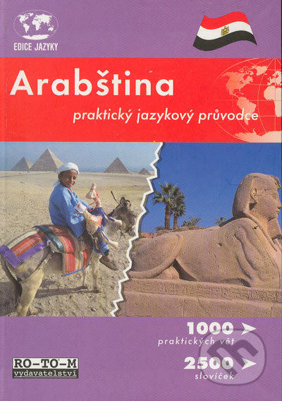 Arabština - praktický jazykový průvodce - Kolektiv autorů, RO-TO-M, 2004
