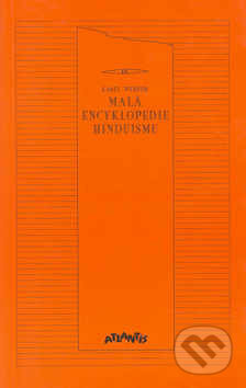 Malá encyklopedie Hinduismu - Karel Werner - kniha z kategorie Hinduismus